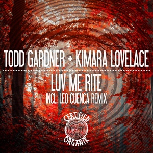 Обложка для Todd Gardner - Luv Me Rite (Leo Cuenca Remix)