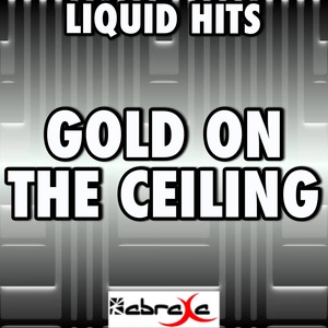 Обложка для Liquid Hits - Gold On the Ceiling