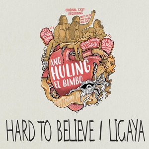 Обложка для Gian Magdangal, OJ Mariano, Jon Santos, Sheila Francisco - Hard To Believe / Ligaya