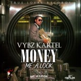 Обложка для Vybz Kartel - Money Me a Look