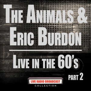 Обложка для The Animals & Eric Burden - Interview/Paint It Black [BBC session Nov.14, 1966]