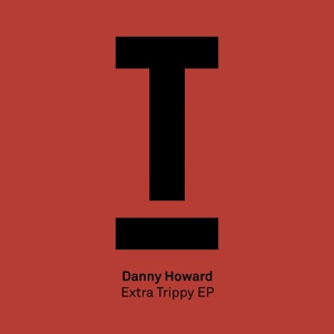 Обложка для Danny Howard - Extra Trippy