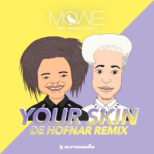 Обложка для MÖWE - Your Skin (feat. Bright Sparks) (Extended Mix)
