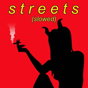 Обложка для she devil - Streets (Slowed)