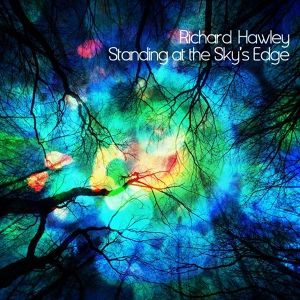 Обложка для Richard Hawley - Standing At the Sky's Edge