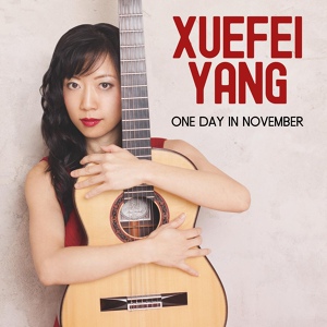 Обложка для Xuefei Yang - Un dia de noviembre