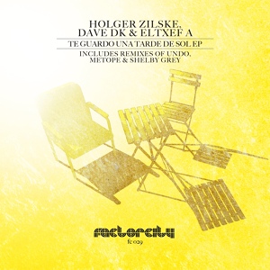 Обложка для Holger Zilske, Dave DK & El Txef A - Te Guardo Una Tarde De Sol (Metope Remix)