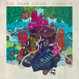 Обложка для The Tiger Lillies - Sanitizer Survivor