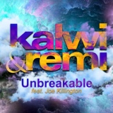 Обложка для Kalwi & Remi feat. Joe Killington - Unbreakable