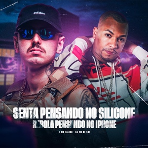 Обложка для DJ 2M DE SC, Mc Talibã - Senta Pensando no Silicone Rebola Pensando no Iphone