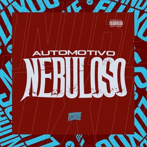 Обложка для DJ JAJAVIS, Mc Pedrada, MC Menor do Engenho, DJ NELHE - Automotivo Nebuloso