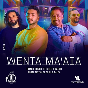 Обложка для Tamer Hosny feat. Cheb Khaled, Abdel Fattah El Grini, Balti - Wenta Ma'aia