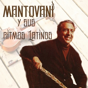 Обложка для Mantovani Y Su Gran Orquesta - Siboney