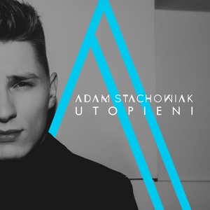 Обложка для Adam Stachowiak - Utopieni