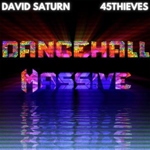 Обложка для David Saturn, 45Thieves - Dancehall Massive