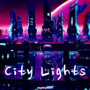 Обложка для EagleEyeEdit - City Lights