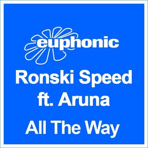 Обложка для Ronski Speed & Aruna - All The Way (Skywings Remix)