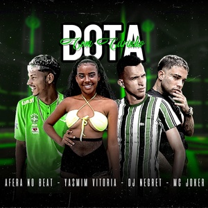 Обложка для Dj negret, Afera No Beat, Mc Joker, Yasmim vitoria - Bota Com Carinho