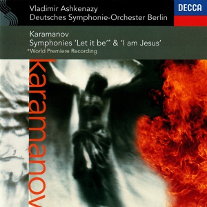 Обложка для Deutsches Symphonie-Orchester Berlin, Vladimir Ashkenazy - Karamanov: Symphony No. 22 - "Let it be" - 1. Vivace infernale (opening)