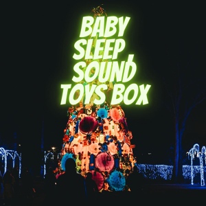 Обложка для Baby Sleep , Sound Toys Box - Magic Toy Box