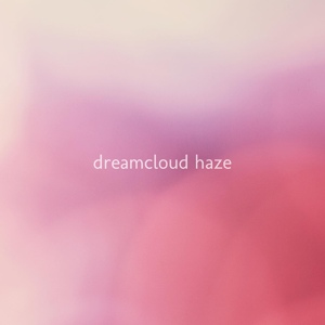 Обложка для Dreamcloud Haze - Mirage