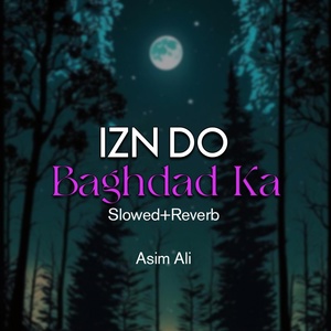 Обложка для Asim Ali - Izn Do Baghdad Ka Lofi