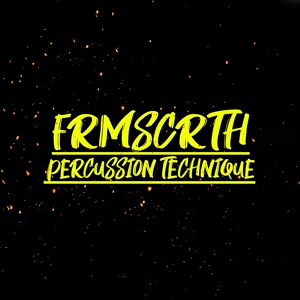 Обложка для FRMSCRTH - Percussion Technique