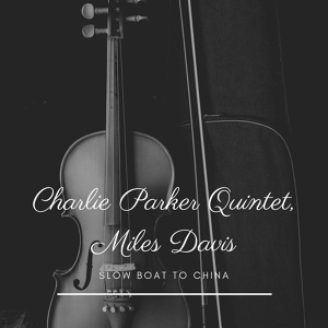 Обложка для Charlie Parker Quintet, Miles Davis - Big Foot