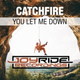 Обложка для Catchfire - You Let Me Down