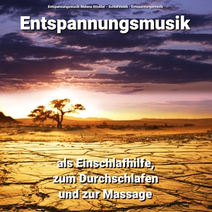 Обложка для Entspannungsmusik Malena Stickler, Schlafmusik, Entspannungsmusik - Entspannungsmusik zum Stressabbau