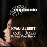 Обложка для Kyau & Albert feat. Jeza feat. Jeza - Bring You Back