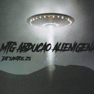 Обложка для Dj Santos zs - Mtg abdução alienígena