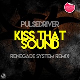 Обложка для Pulsedriver - Kiss That Sound