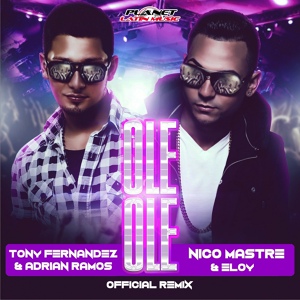 Обложка для Tony Fernandez, Adrian Ramos feat. Nico Mastre, Eloy - Ole Ole