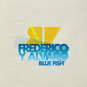 Обложка для Frederico Y Alvaro, Fred Everything, Al Velilla - Blue Fish