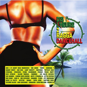 Обложка для Dis L'heure 2 Ragga Dancehall - Va - Faya D / Les Sales Gosses & Irie Kane - "Ki Зa?"