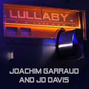 Обложка для Joachim Garraud, JD Davis - Lullaby