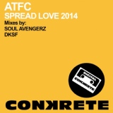 Обложка для ATFC - Spread Love 2014 (Soul Avengerz Remix)