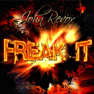 Обложка для John Revox - Freak It