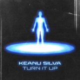 Обложка для Keanu Silva - Turn It Up