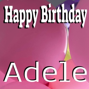 Обложка для Kimoereus - Happy Birthday Adele