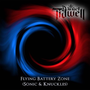 Обложка для Daniel Tidwell - Flying Battery Zone (Sonic and Knuckles)