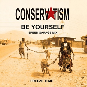 Обложка для Conservatism - Be Yourself (Speed Garage Mix)