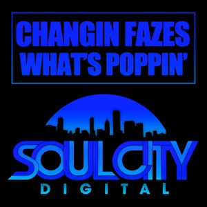 Обложка для Changin Fazes - What's Poppin'