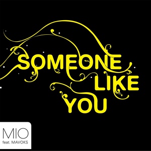 Обложка для MIO feat. Mavoks - Someone Like You