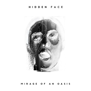 Обложка для Hidden Face - Mirage of an Oasis