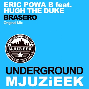 Обложка для Eric Powa B feat. Hugh The Duke - Brasero