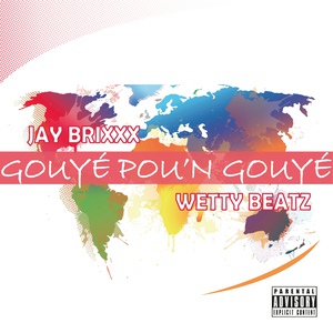 Обложка для Wetty Beatz & Jay Brixxx - Gouyé Pou'n Gouyé ● vk.com/dembow