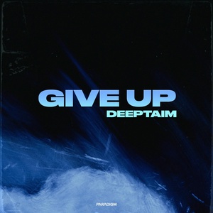 Обложка для DEEPTAIM - Give Up