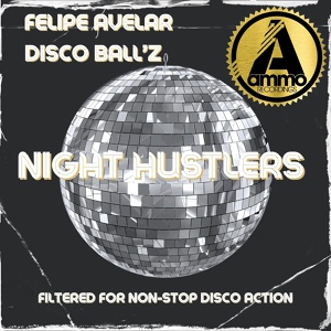 Обложка для Felipe Avelar, Disco Ball'z - Night Hustlers